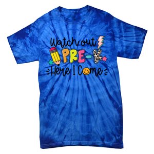 Watch Out PreK Squad Here I Come Happy First Day Of School Funny Gift Tie-Dye T-Shirt