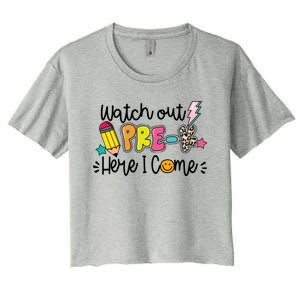 Watch Out PreK Squad Here I Come Happy First Day Of School Funny Gift Women's Crop Top Tee