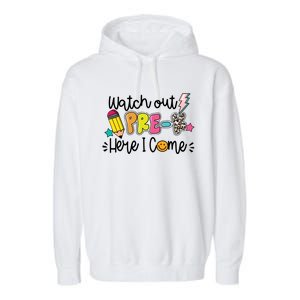 Watch Out PreK Squad Here I Come Happy First Day Of School Funny Gift Garment-Dyed Fleece Hoodie