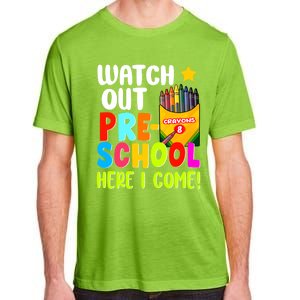 Watch Out PreSchool Here I Come First Day Of School Teacher Funny Gift Adult ChromaSoft Performance T-Shirt