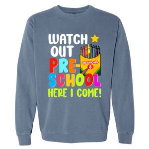 Watch Out PreSchool Here I Come First Day Of School Teacher Funny Gift Garment-Dyed Sweatshirt