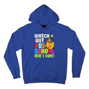 Watch Out PreSchool Here I Come First Day Of School Teacher Funny Gift Hoodie