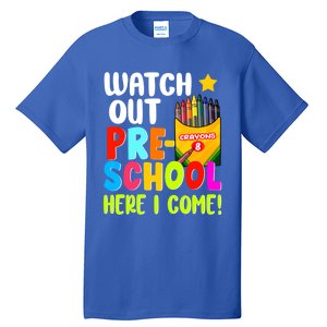 Watch Out PreSchool Here I Come First Day Of School Teacher Funny Gift Tall T-Shirt