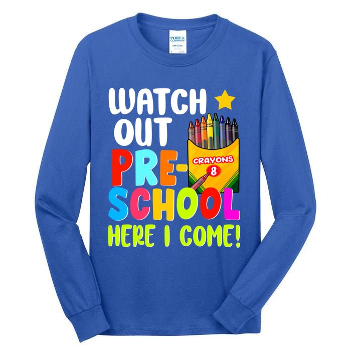 Watch Out PreSchool Here I Come First Day Of School Teacher Funny Gift Tall Long Sleeve T-Shirt