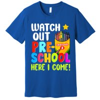 Watch Out PreSchool Here I Come First Day Of School Teacher Funny Gift Premium T-Shirt