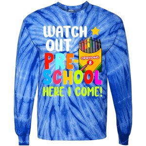 Watch Out PreSchool Here I Come First Day Of School Teacher Funny Gift Tie-Dye Long Sleeve Shirt