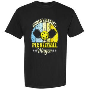 World's Okayest Pickleball Player Garment-Dyed Heavyweight T-Shirt