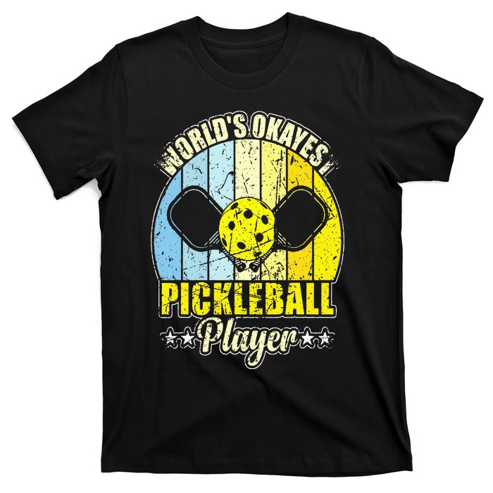 World's Okayest Pickleball Player T-Shirt