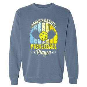 World's Okayest Pickleball Player Garment-Dyed Sweatshirt