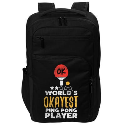 World's Okayest Ping Pong Player Funny Table Tennis Gift Impact Tech Backpack