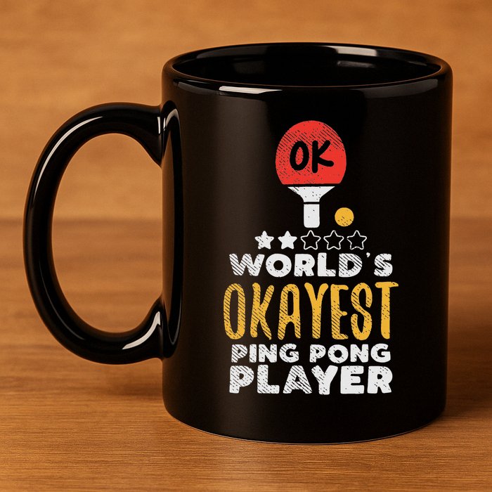 World's Okayest Ping Pong Player Funny Table Tennis Gift 11oz C Handle Ceramic Mug