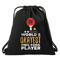 World's Okayest Ping Pong Player Funny Table Tennis Gift Drawstring Bag
