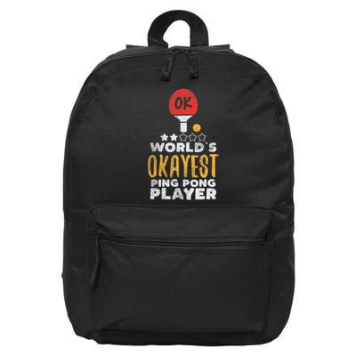 World's Okayest Ping Pong Player Funny Table Tennis Gift 16 in Basic Backpack