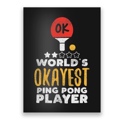 World's Okayest Ping Pong Player Funny Table Tennis Gift Poster