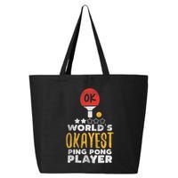 World's Okayest Ping Pong Player Funny Table Tennis Gift 25L Jumbo Tote