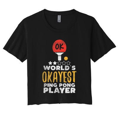 World's Okayest Ping Pong Player Funny Table Tennis Gift Crop Top