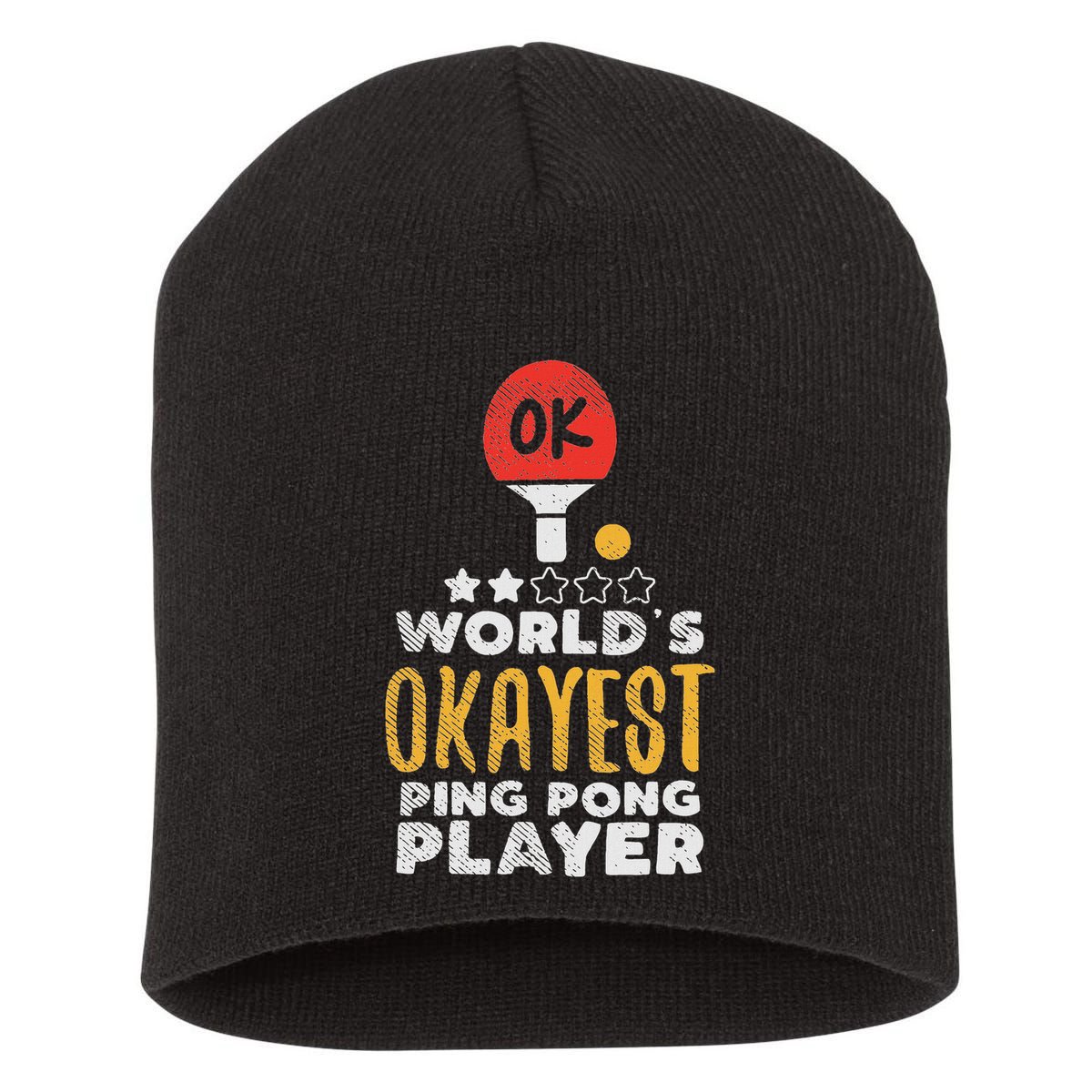 World's Okayest Ping Pong Player Funny Table Tennis Gift Short Acrylic Beanie