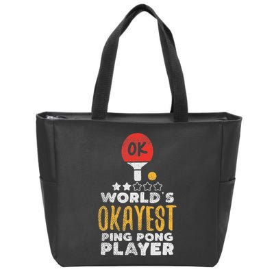 World's Okayest Ping Pong Player Funny Table Tennis Gift Zip Tote Bag
