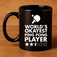Worlds Okayest Ping Pong Player Trophy 11oz C Handle Ceramic Mug