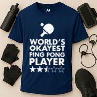 Worlds Okayest Ping Pong Player Trophy Performance Shirt
