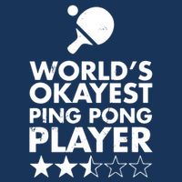 Worlds Okayest Ping Pong Player Trophy Performance Shirt