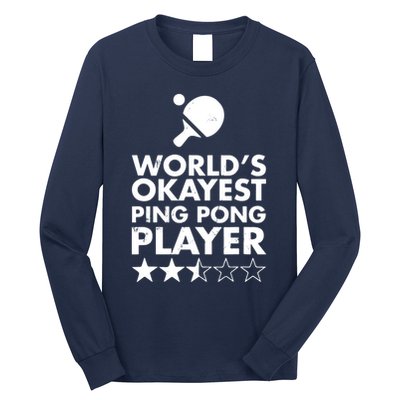 Worlds Okayest Ping Pong Player Trophy Long Sleeve Shirt