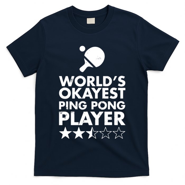 Worlds Okayest Ping Pong Player Trophy T-Shirt