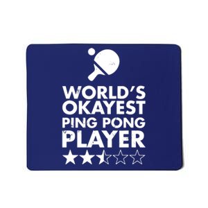 Worlds Okayest Ping Pong Player Trophy Mousepad