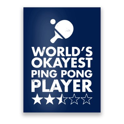 Worlds Okayest Ping Pong Player Trophy Poster