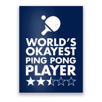 Worlds Okayest Ping Pong Player Trophy Poster