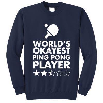 Worlds Okayest Ping Pong Player Trophy Tall Sweatshirt
