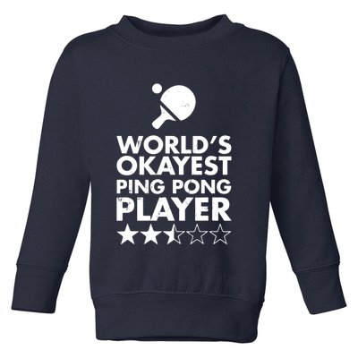 Worlds Okayest Ping Pong Player Trophy Toddler Sweatshirt