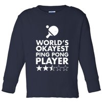 Worlds Okayest Ping Pong Player Trophy Toddler Long Sleeve Shirt