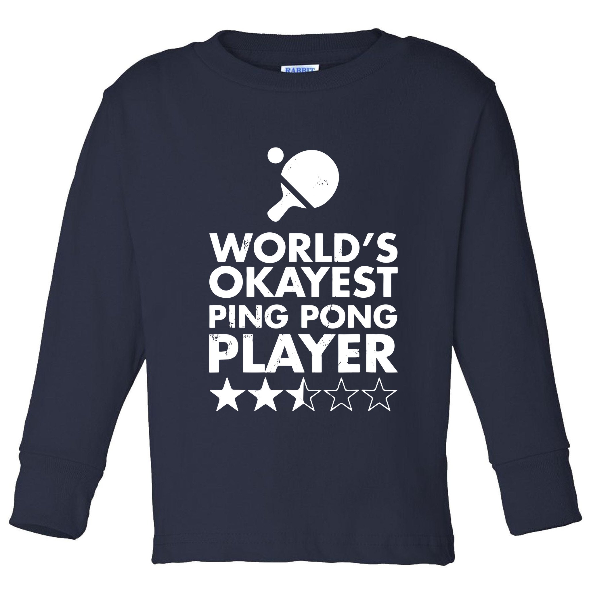 Worlds Okayest Ping Pong Player Trophy Toddler Long Sleeve Shirt