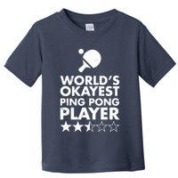 Worlds Okayest Ping Pong Player Trophy Toddler T-Shirt