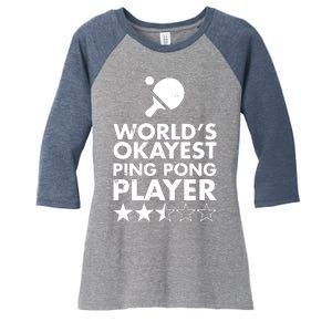 Worlds Okayest Ping Pong Player Trophy Women's Tri-Blend 3/4-Sleeve Raglan Shirt