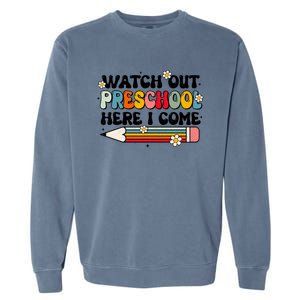 Watch Out Preschool Here I Come Back To School Groovy Gift Garment-Dyed Sweatshirt