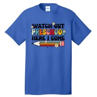 Watch Out Preschool Here I Come Back To School Groovy Gift Tall T-Shirt