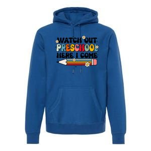 Watch Out Preschool Here I Come Back To School Groovy Gift Premium Hoodie