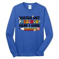 Watch Out Preschool Here I Come Back To School Groovy Gift Tall Long Sleeve T-Shirt