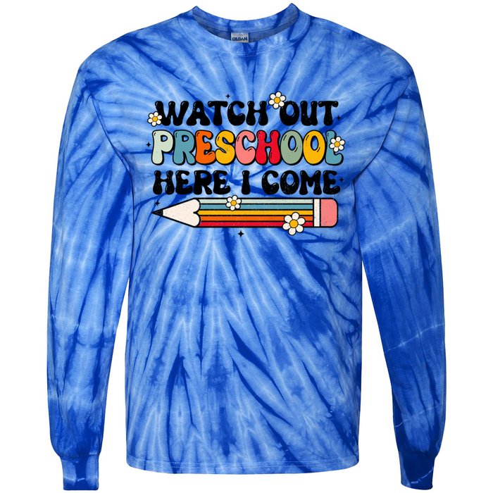 Watch Out Preschool Here I Come Back To School Groovy Gift Tie-Dye Long Sleeve Shirt