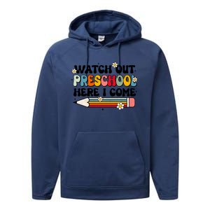 Watch Out Preschool Here I Come Back To School Groovy Gift Performance Fleece Hoodie