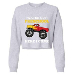 Watch Out Preschool Here I Come Back To School Monster Truck Gift Cropped Pullover Crew