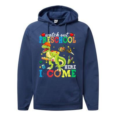 Watch Out Preschool Here I Come Dinosaur Back To School Gift Performance Fleece Hoodie