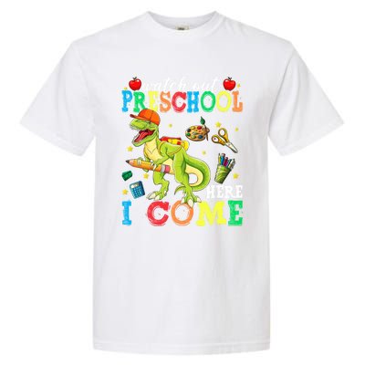 Watch Out Preschool Here I Come Dinosaur Back To School Gift Garment-Dyed Heavyweight T-Shirt