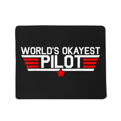 Worlds Okayest Pilot Funny Aviator Aviation Flying Mens Mousepad