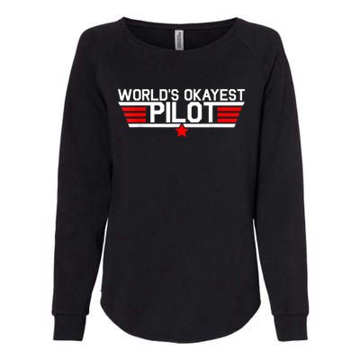 Worlds Okayest Pilot Funny Aviator Aviation Flying Mens Womens California Wash Sweatshirt