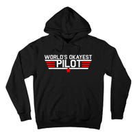 Worlds Okayest Pilot Funny Aviator Aviation Flying Mens Tall Hoodie