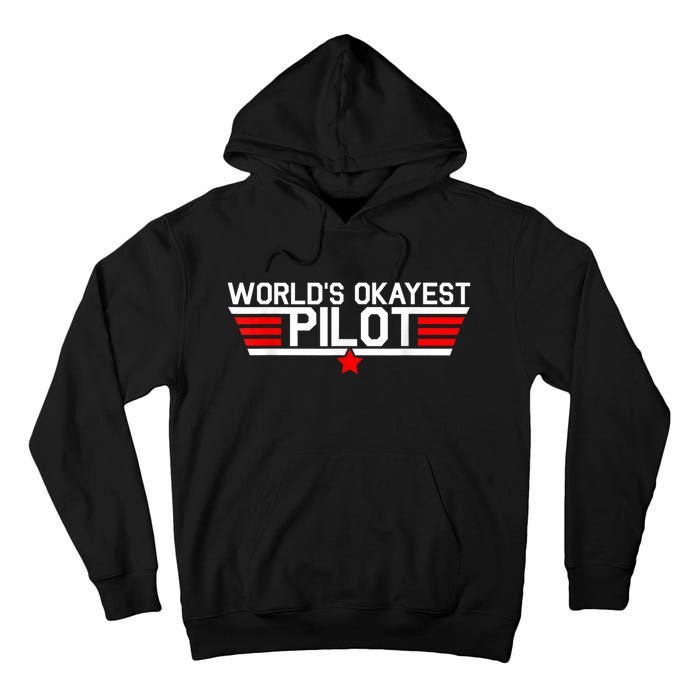 Worlds Okayest Pilot Funny Aviator Aviation Flying Mens Tall Hoodie