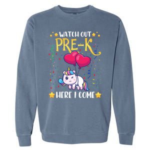 Watch Out Pre K Here I Come First Day Unicorn Gift Garment-Dyed Sweatshirt